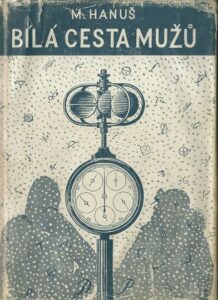 BÍLÁ CESTA MUŽŮ – M. Hanuš