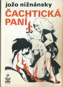 ČACHTICKÁ PANÍ – Jožo Nižnánsky