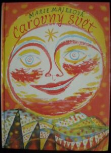 ČAROVNÝ SVĚT – Marie Majerová