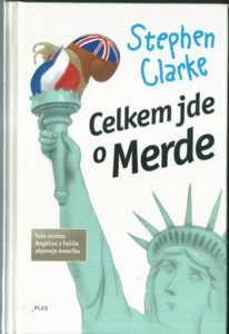 CELKEM JDE O MERDE – Stephen Clarke