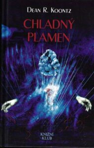 CHLADNÝ PLAMEN – Dean R. Koontz
