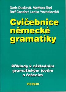 CVIČEBNICE NĚMECKÉ GRAMATIKY – Výborný Stav