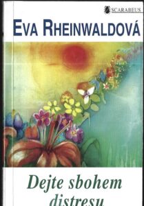 DEJTE SBOHEM DISTRESU – Eva Rheinwaldová