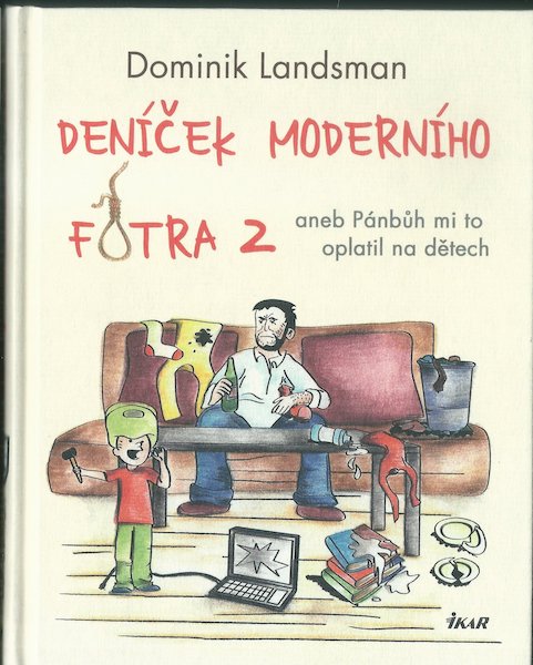 DENÍČEK MODERNÍHO FOTRA 2 ANEB PÁNBŮH MI TO OPLATIL NA DĚTECH – Dominik Landsman