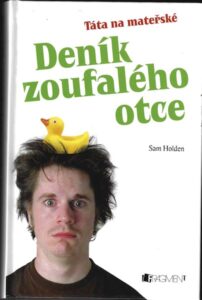 DENÍK ZOUFALÉHO OTCE – Sam Holden