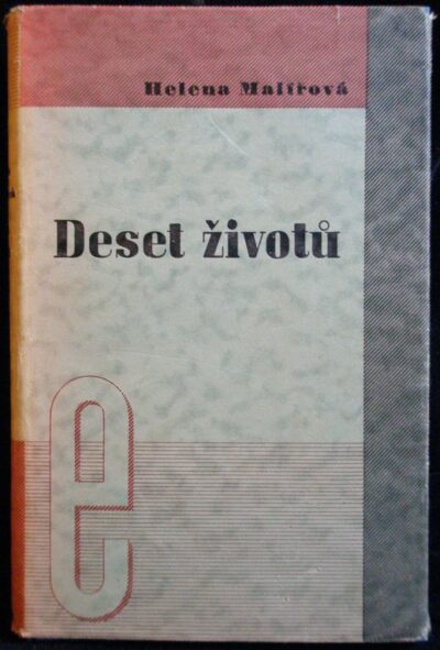 DESET ŽIVOTŮ – Helena Malířová