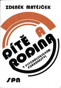 DÍTĚ A RODINA V PSYCHOLOGICKÉM PORADENSTVÍ – Zdeněk Matějček