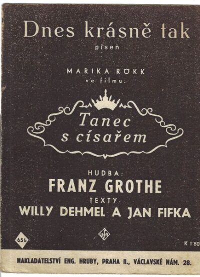 DNES KRÁSNĚ TAK – Hudba F. Grothe