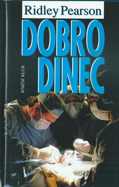 DOBRODINEC – Ridley Pearson