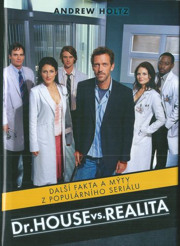 DR. HOUSE VS. REALITA – Andrew Holtz