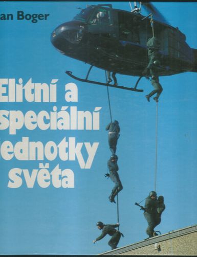 elispej ELITNÍ A SPECIÁLNÍ JEDNOTKY SVĚTA – Jan Boger
