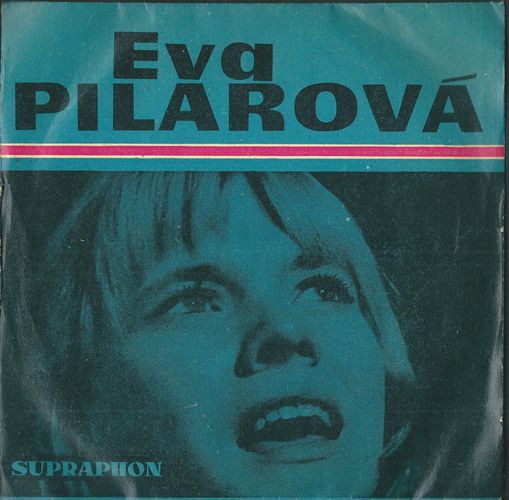 EVA PILAROVÁ – SEKÁČI JDOU / A CO MI NEVRÁTIL, VÍM SP deska