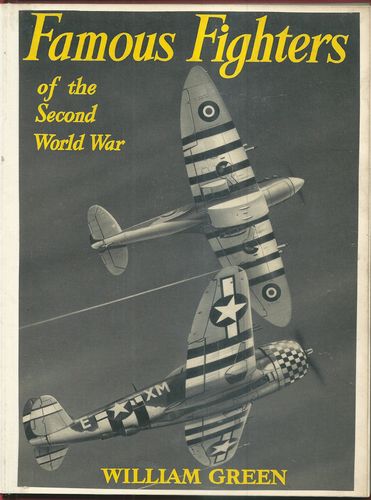 FAMOUS FIGHTERS OF THE SECOND WORLD WAR – William Green
