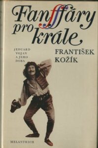 FANFÁRY PRO KRÁLE – František Kožík