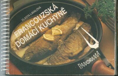 FRANCOUZSKÁ DOMÁCÍ KUCHYNĚ – Vlasta Lavalová