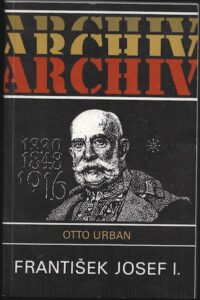 FRANTIŠEK JOSEF I. – Otto Urban