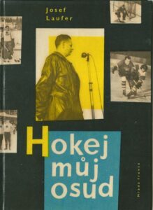 HOKEJ MŮJ OSUD – Josef Laufer