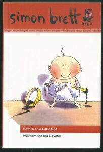 HOW TO BE A LITTLE SOD / PREVÍTEM SNADNO A RYCHLE – Simon Brett