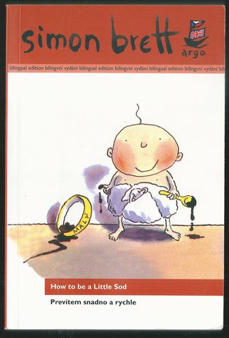 HOW TO BE A LITTLE SOD / PREVÍTEM SNADNO A RYCHLE – Simon Brett
