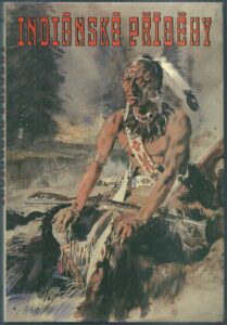 INDIÁNSKÉ PŘÍBĚHY – Kolektiv autorů