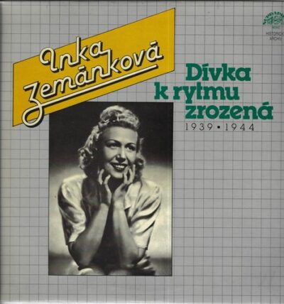 INKA ZEMÁNKOVÁ – DÍVKA K RYTMU ZROZENÁ (1939-1944) LP deska