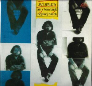 JAN SPÁLENÝ – ASI V TOM BUDE NĚJAKEJ HÁČEK (LP)