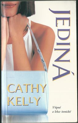 JEDINÁ – Cathy Kelly