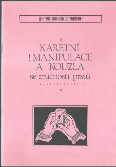 KARETNÍ MANIPULACE A KOUZLA SE ZRUČNOSTÍ PRSTŮ – Jean Hugard