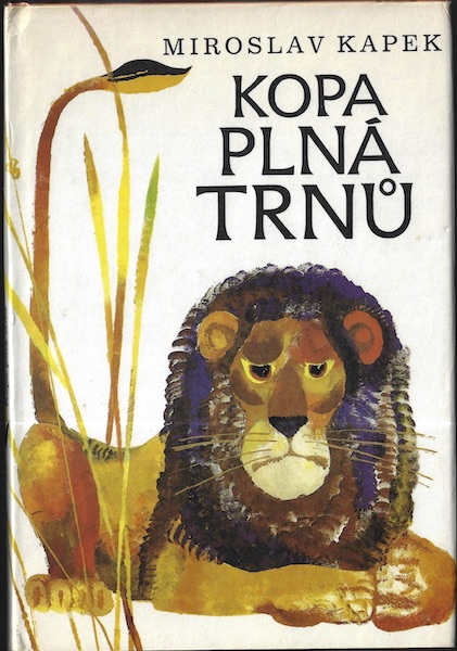 KOPA PLNÁ TRNŮ – Miroslav Kapek