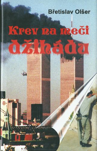 krvnamecdzihdu KREV NA MEČI DŽIHÁDU – Břetislav Olšer