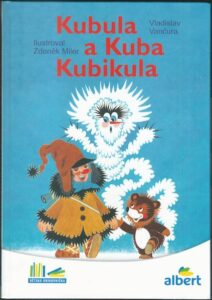 KUBULA A KUBA KUBIKULA – Vladislav Vančura