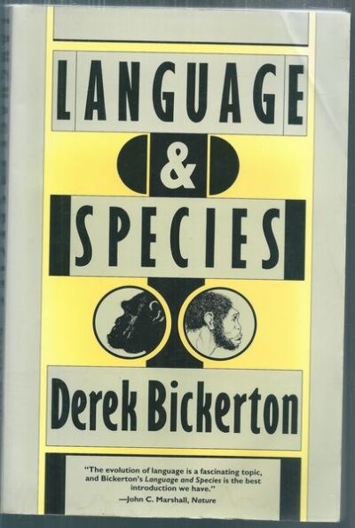 LANGUAGE & SPECIES – Derek Bickerton
