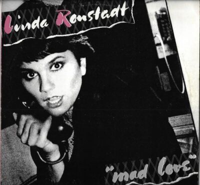 LINDA RONSTADT – MAD LOVE LP deska