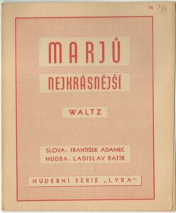 MARJŮ NEJKRÁSNĚJŠÍ – Hudba L. Batík
