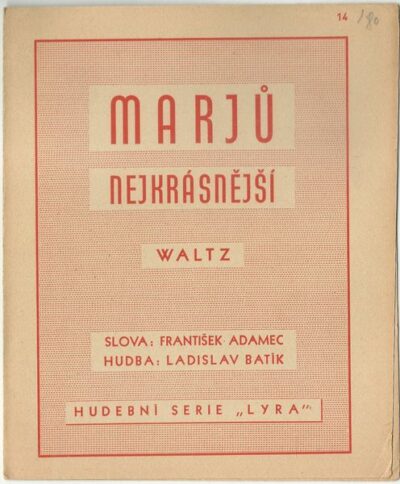 MARJŮ NEJKRÁSNĚJŠÍ – Hudba L. Batík