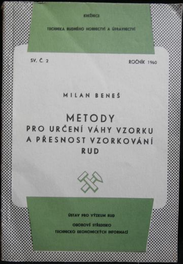 metorud METODY PRO URČENÍ VÁHY VZORKU A PŘESNOST VZORKOVÁNÍ RUD – Milan Beneš