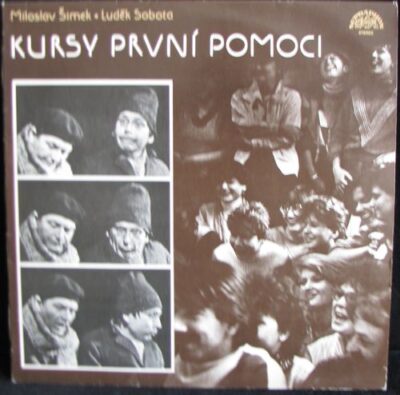 MILOSLAV ŠIMEK, LUDĚK SOBOTA – KURSY PRVNÍ POMOCI LP deska