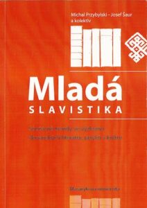 MLADÁ SLAVISTIKA – Kolektiv autorů