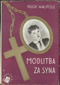 MODLITBA ZA SYNA – Hugh Walpole