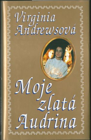 MOJE ZLATÁ AUDRINA – Virgina Andrewsová