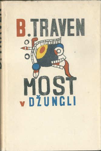 MOST V DŽUNGLI – B. Traven