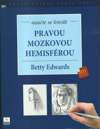 pravmozkhemis NAUČTE SE KRESLIT PRAVOU MOZKOVOU HEMISFÉROU – Betty Edwards