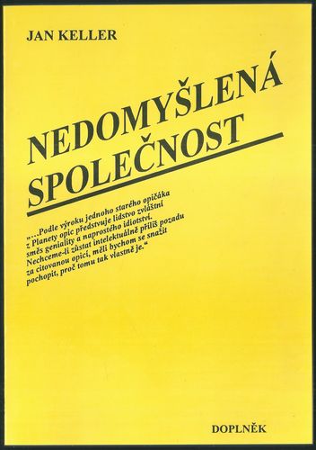 nedomspo NEDOMYŠLENÁ SPOLEČNOST – Jan Keller
