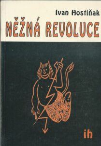 NĚŽNÁ REVOLUCE – Ivan Hostiňak