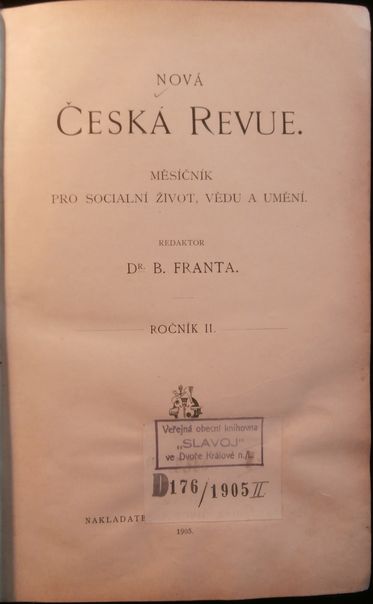 NOVÁ ČESKÁ REVUE ROČ. II. (ČÍSLA 7 – 12) – Redaktor B. Franta