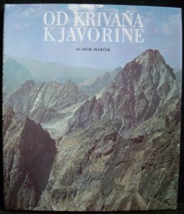 OD KRIVÁŇA K JAVORINĚ – Aladár Marček