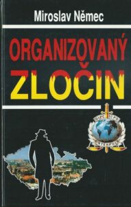 ORGANIZOVANÝ ZLOČIN – Miroslav Němec