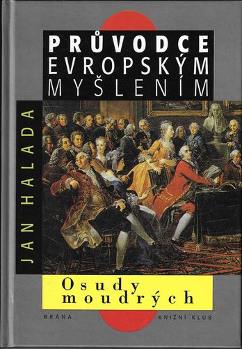 pruvevrpsms.pdf OSUDY MOUDRÝCH – PRŮVODCE EVROPSKÝM MYŠLENÍM – Jan Halada