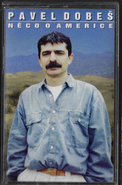 pavldobesnecooam PAVEL DOBEŠ – NĚCO O AMERICE MC kazeta