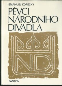 PĚVCI NÁRODNÍHO DIVADLA – Emanuel Kopecký